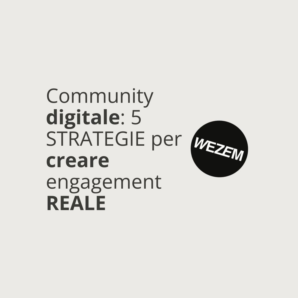 Community digitale: 5 strategie per creare engagement reale