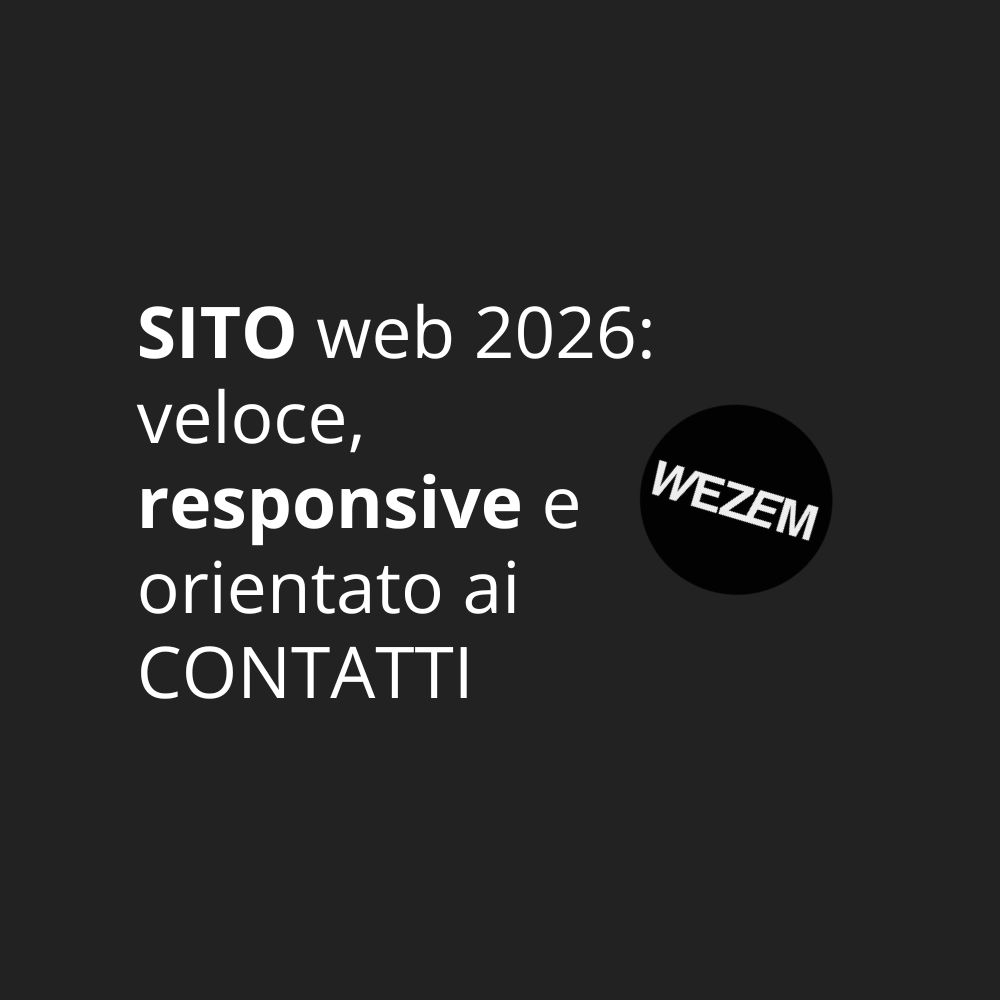 SITO web 2026: veloce, responsive e orientato ai CONTATTI