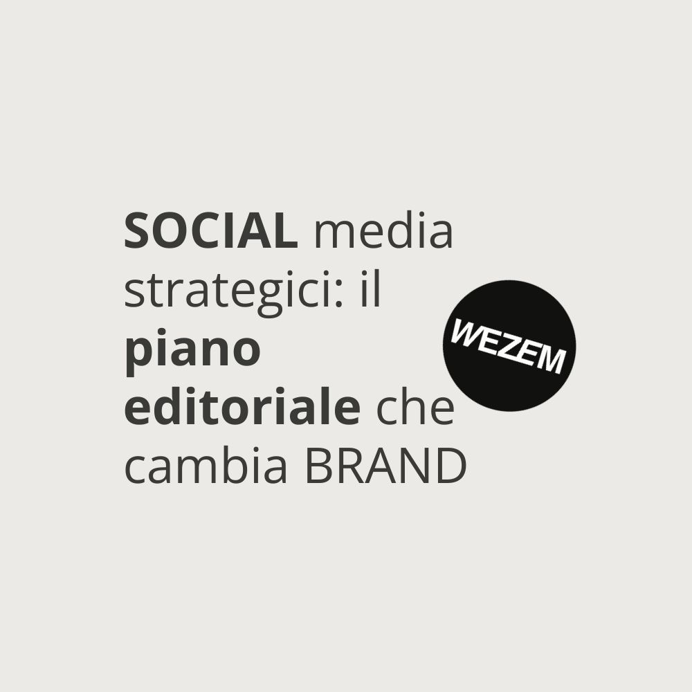 Social media strategici: il piano editoriale che cambia brand
