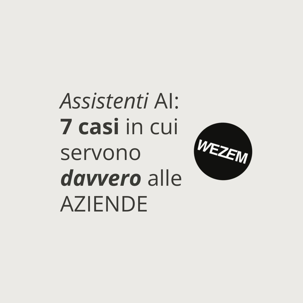 Assistenti AI: 7 casi in cui servono davvero alle aziende
